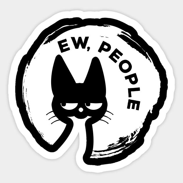 Funny Cat - Ew People Sticker by ganola